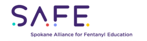 S.A.F.E. (Spokane Alliance for Fentanyl Education) Summit